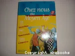 Chez nous au Moyen-Age