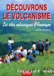 Le volcanisme. Les sites volcaniques d'Auvergne