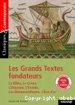 Les grands textes fondateurs. La Bible, Le Coran, L'Odyssée, L'Enéide, Les Métamorphoses, l'Ane d'or.