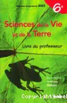 Sciences de la vie et de la terre 6ème. Livre du professeur.