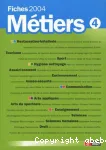 Fiches Métiers 2004. Tome 4.