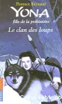 Yona, fille de la préhistoire. Le clan des loups.