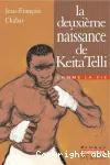 La deuxième naissance de Keita Telli