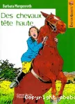 Des chevaux tête haute