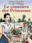 Carnets d'Orient. Le cimetière des Princesses.