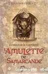 L'amulette de Samarcande. La trilogie de Bartiméus.