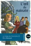 Trilogie des Charmettes. Tome 2 : L'oeil du mainate.