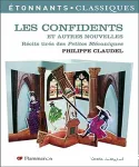 Les confidents et autres nouvelles. Récits tirés des Petites Mécaniques.