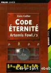 Code éternité. Artémis Fowl. 3.