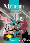 Mélusine. Le bal des vampires.