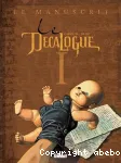 Le Décalogue. Tome 1 : Le manuscrit.