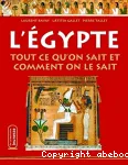 L'Egypte : tout ce qu'on sait et comment on le sait.