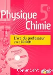 Physique-chimie 5ème. Livre du professeur avec cd-rom.