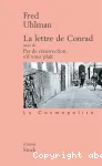 La lettre de Conrad suivi de Pas de résurrection, s'il vous plaît