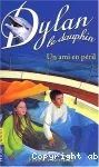 Dylan le dauphin. tome 3 : Un ami en péril