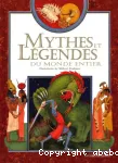 Mythes et légendes du monde entier