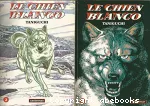 Le chien blanco. Tome 2.