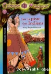 Sur la piste des indiens