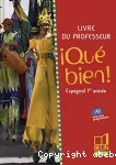 Qué bien. Livre du professeur. Espagnol 1 ère année.