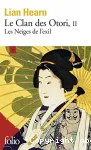 Le Clan des Otori. II. Les neiges de l'exil.