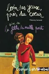 Loin des yeux, près du coeur suivi de La fille de nulle part