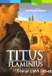 Titus Flaminius. La gladiatrice.