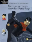 Gare au carnage, Amédée Petipotage !