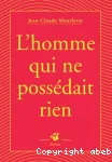 L'homme qui ne possédait rien