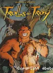 Trolls de troy. 4. Le feu occulte.