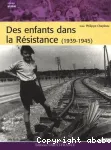 Des enfants dans la résistance (1939-1945)