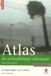 Atlas du réchauffement climatique : un risque majeur pour la planète. Supplément : la France en 2100.