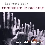 Les mots pour combattre le racisme