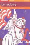 Le racisme. De la traite des Noirs à nos jours.