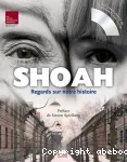 Shoah. Regards sur notre histoire.