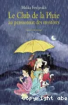 Le Club de la Pluie au pensionnat des mystères