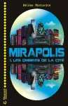 Mirapolis. 1. Les ombres de la cité