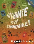 La chimie, c'est élémentaire !