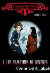 Les étranges soeurs Wilcox. 1 : Les vampires de Londres