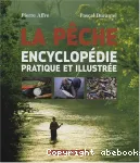 La pêche. Encyclopédie pratique et illustrée.