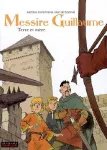 Messire Guillaume. 3 : Terre et mère