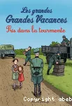 Les grandes Grandes Vacances. Pris dans la tourmente.