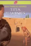 Titus Flaminius. La gladiatrice.