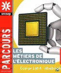 [Les métiers du commerce et de la maintenance en électronique]