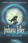 Indiana Teller. Tome 1 : Lune de printemps