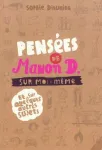 Pensées de Manon D. sur soi-même et sur quelques autres sujets