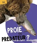 Proie ou prédateur ?