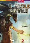 Les héros et les dieux : l'aigle et le feu