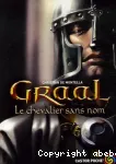 Graal. Le chevalier sans nom.