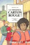 La violence, carton rouge