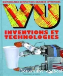 Vu. Inventions et technologie : dictionnaire complet des grandes inventions